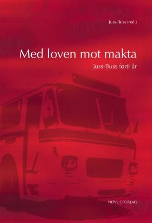 Med loven mot makta - Juss-Buss førti år