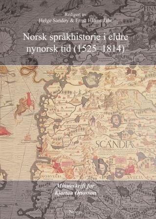 Norsk språkhistorie i eldre nynorsk tid (1525-1814) - minneskrift for Kjartan Ottosson