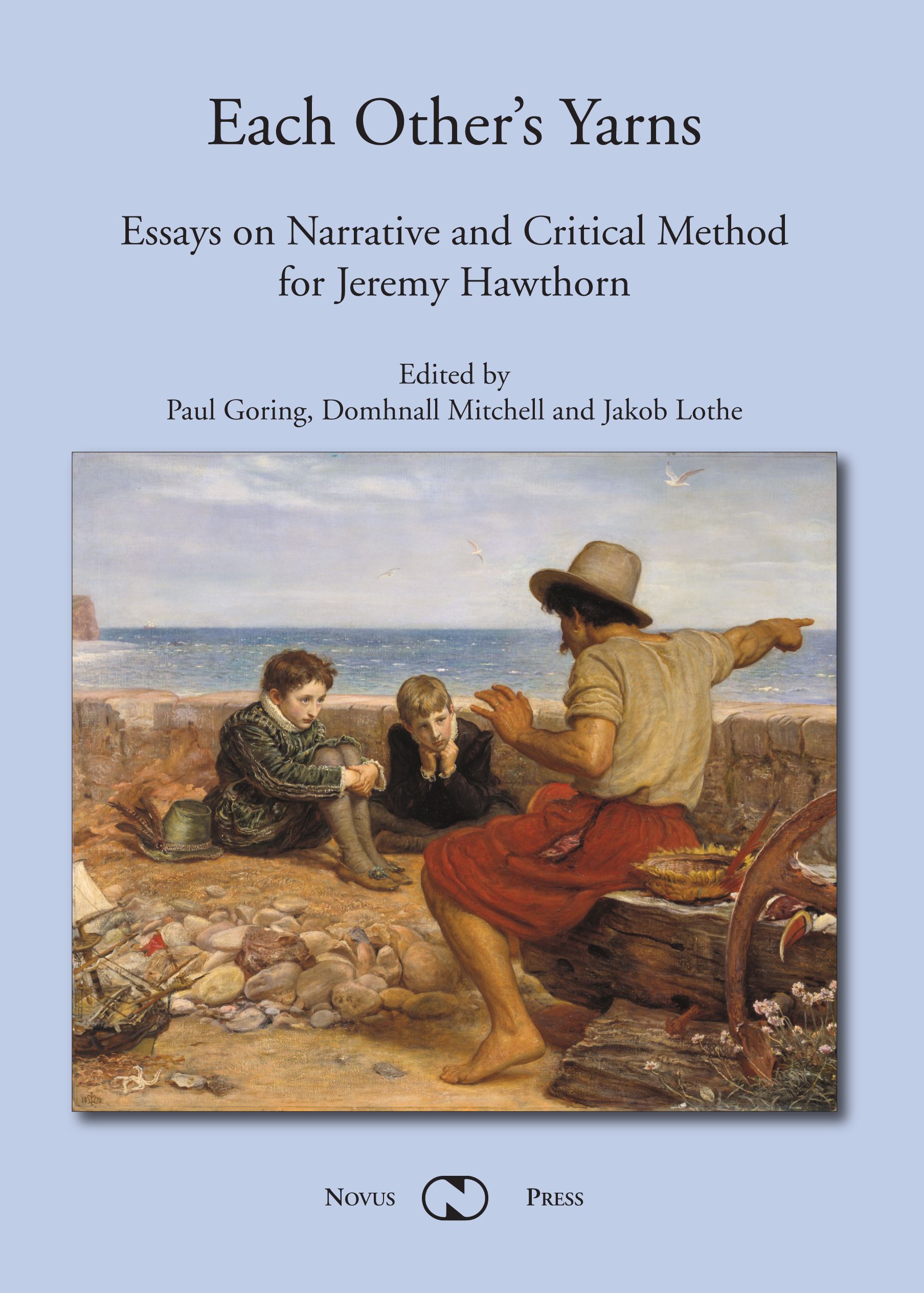 Each other's yarns - essays on narrative and critical method for Jeremy Hawthorn
