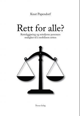 Rett for alle? - rettsliggjøring og rettsfjerne personers mulighet til å mobilisere retten