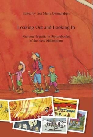 Looking out and looking in - national identity in picturebooks of the new millennium