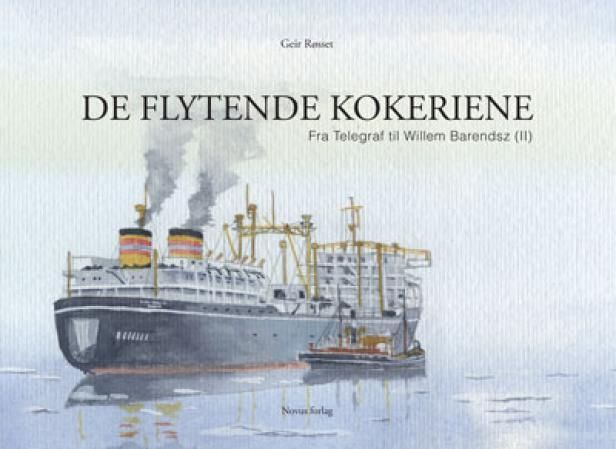 De flytende kokeriene - telegraf - Willem Barendsz (II)