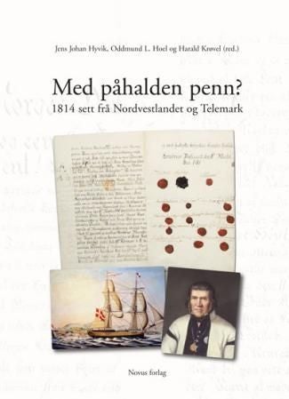 Med påhalden penn? - 1814 sett frå Nordvestlandet og Telemark