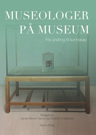 Museologer på museum - fra undring til kunnskap