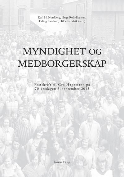 Myndighet og medborgerskap - festskrift til Gro Hagemann på 70-årsdagen 3. september 2015