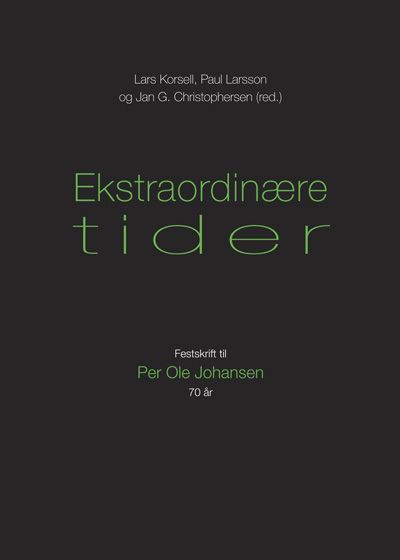 Ekstraordinære tider - festskrift til Per Ole Johansen