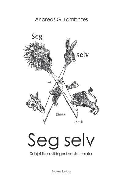 Seg selv - subjektfremstillinger i norsk litteratur