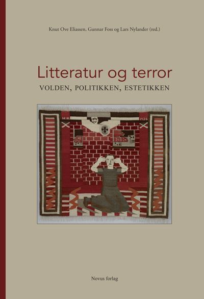 Litteratur og terror - volden, politikken, estetikken