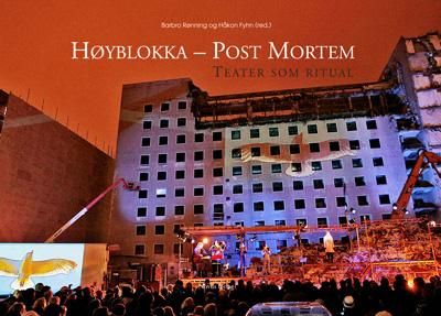 Høyblokka - post mortem - teater som ritual