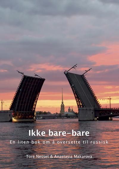 Ikke bare-bare - en liten bok om å oversette til russisk