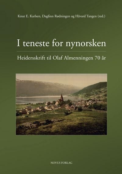 I teneste for nynorsken - heidersskrift til Olaf Almenningen 70 år