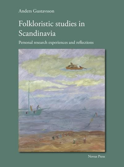 Folkloristic studies in Scandinavia - personal research experiences and reflections