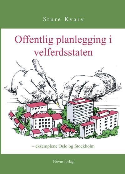 Offentlig planlegging i velferdsstaten - eksemplene Oslo og Stockholm