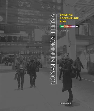 Visuell kommunikasjon - skilting i offentlige rom : fem fokusområder