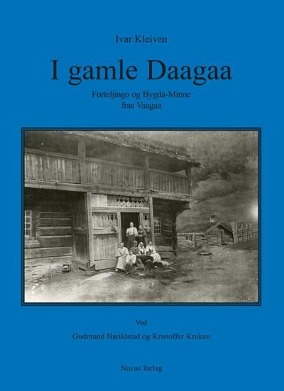 I gamle daagaa - forteljingo og bygda-minne fraa Vaagaa