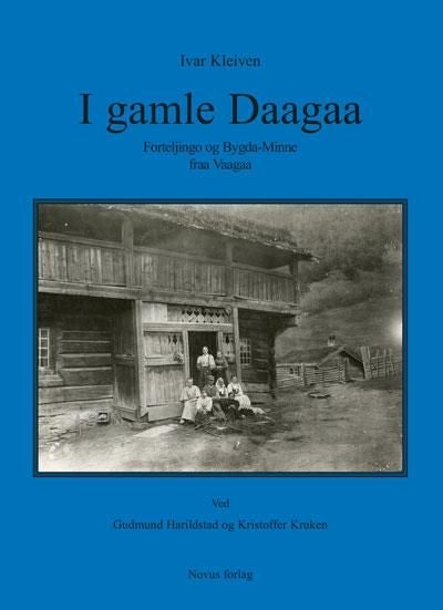 I gamle daagaa - forteljingo og bygda-minne fraa Vaagaa