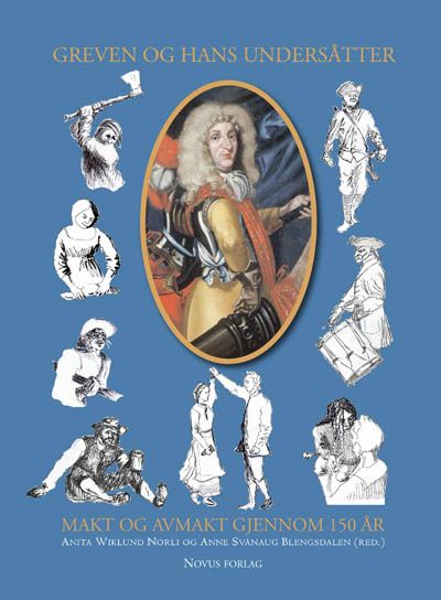 Greven og hans undersåtter - makt og avmakt gjennom 150 år