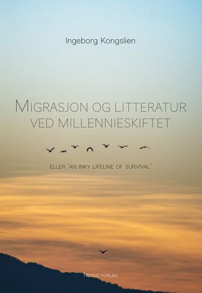 Migrasjon og litteratur ved millennieskiftet, eller 'An inky lifeline of survival