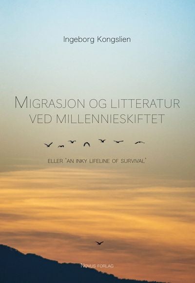 Migrasjon og litteratur ved millennieskiftet, eller 'An inky lifeline of survival