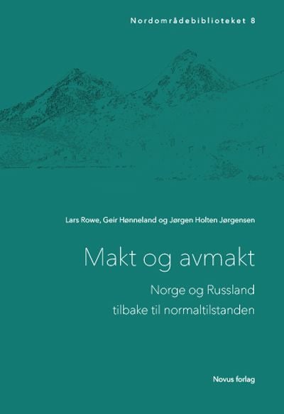 Makt og avmakt - Norge og Russland tilbake til normaltilstanden