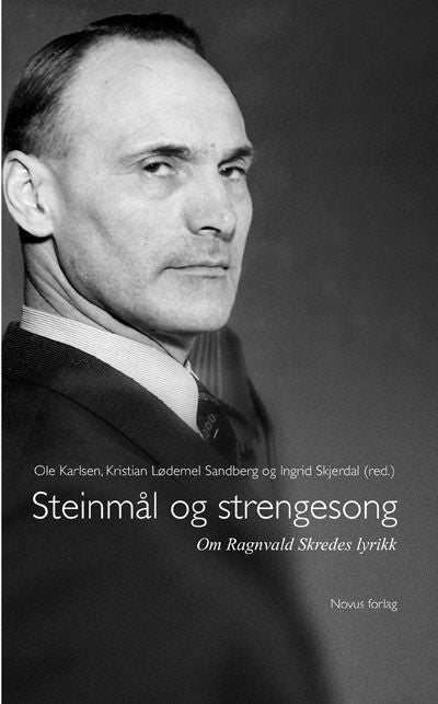 Steinmål og strengesong - om Ragnvald Skredes lyrikk