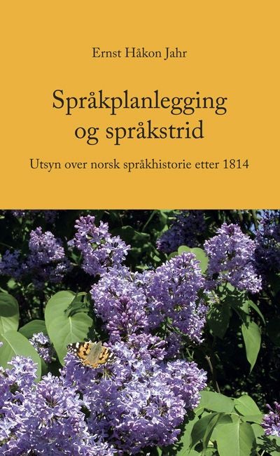 Språkplanlegging og språkstrid - utsyn over norsk språkhistorie etter 1814
