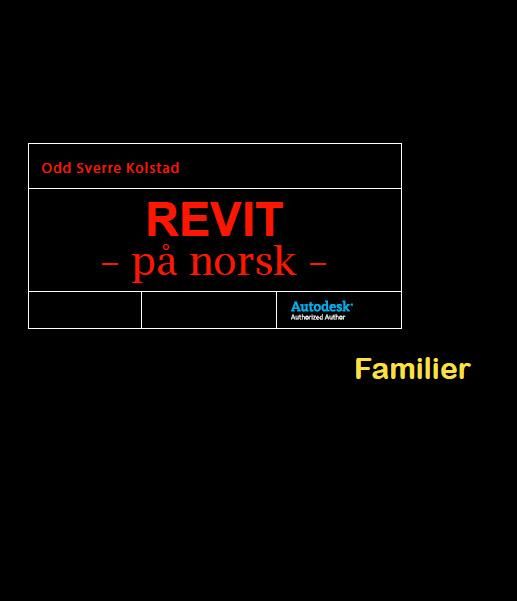 Revit - på norsk - familier