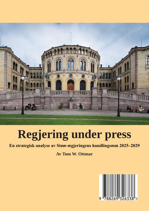 Regjering under press - en strategisk analyse av Støre-regjeringens handlingsrom 2025–2029