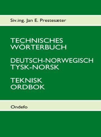Tysk-norsk teknisk ordbok = Technisches Wörterbuch Deutsch-Norwegisch