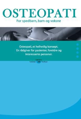 Osteopati - et helhetlig konsept for spedbarn, barn og voksne; en rådgiver for pasienter, foreldre og interesserte personer