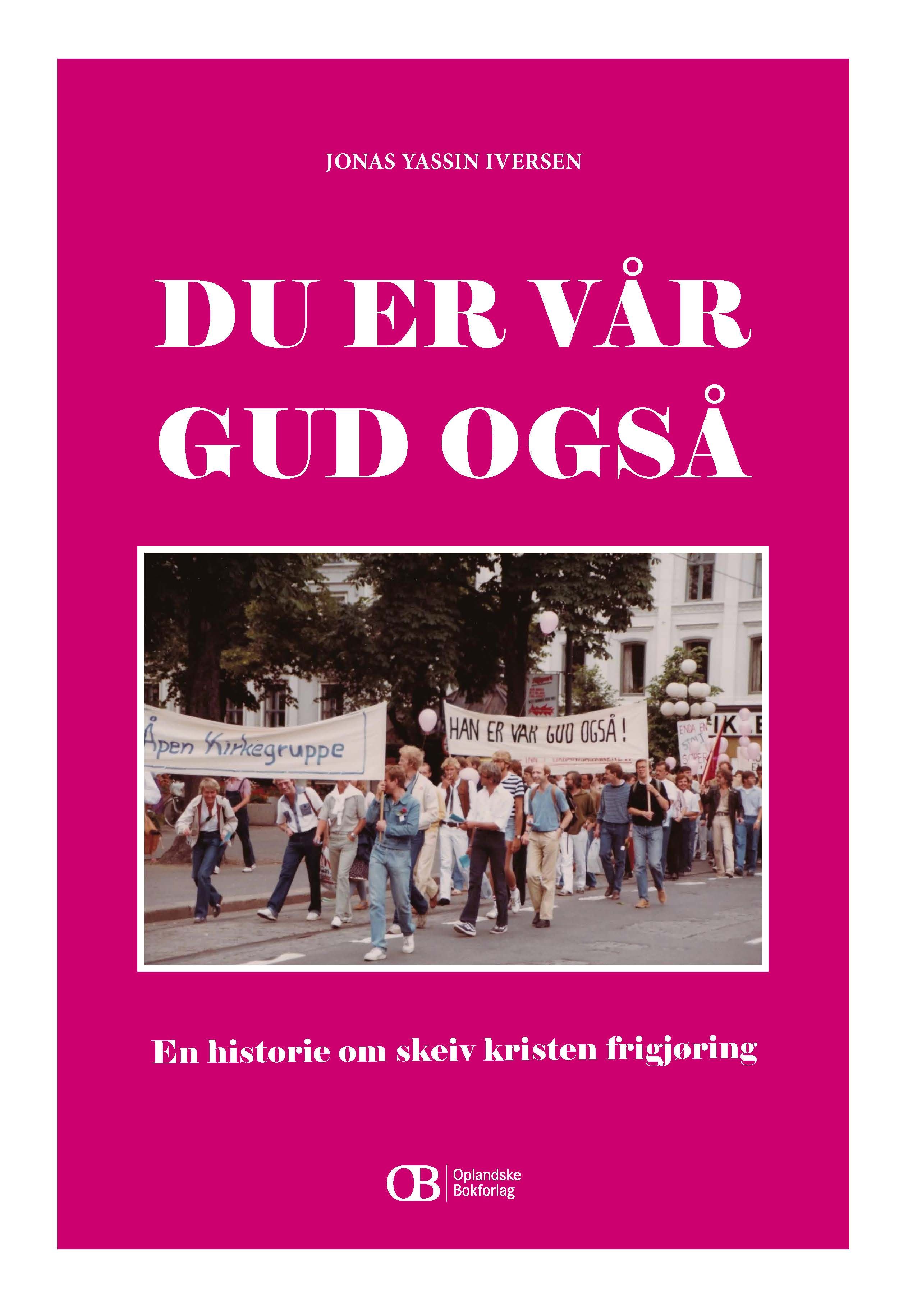 Du er vår Gud også - en historie om skeiv kristen frigjøring