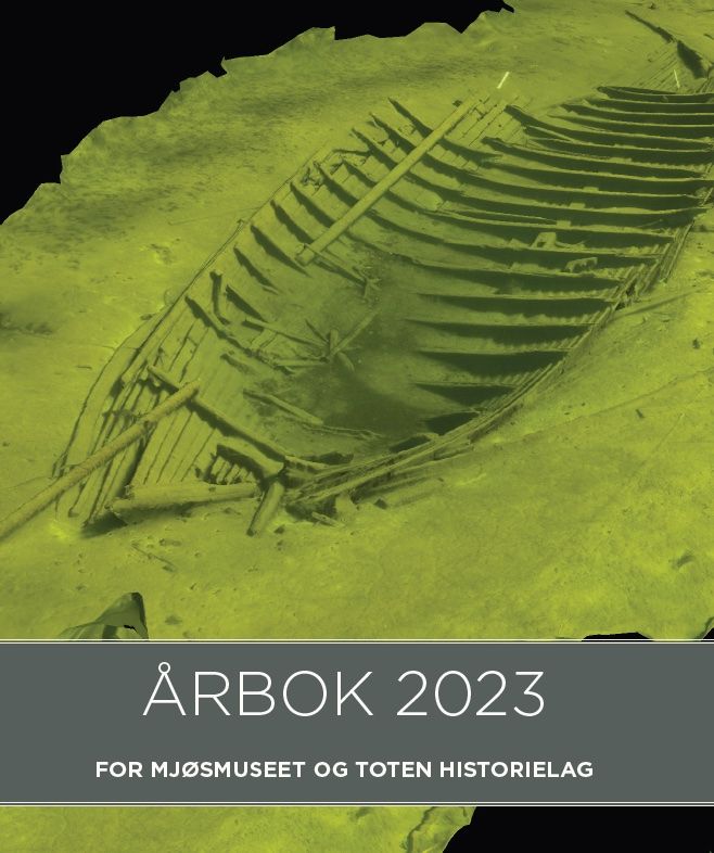 Mjøsmuseet - Mjøsmuseet og Toten historielags årbok 2023