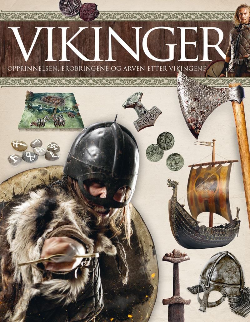 Vikinger - opprinnelsen, erobringene og arven etter vikingene