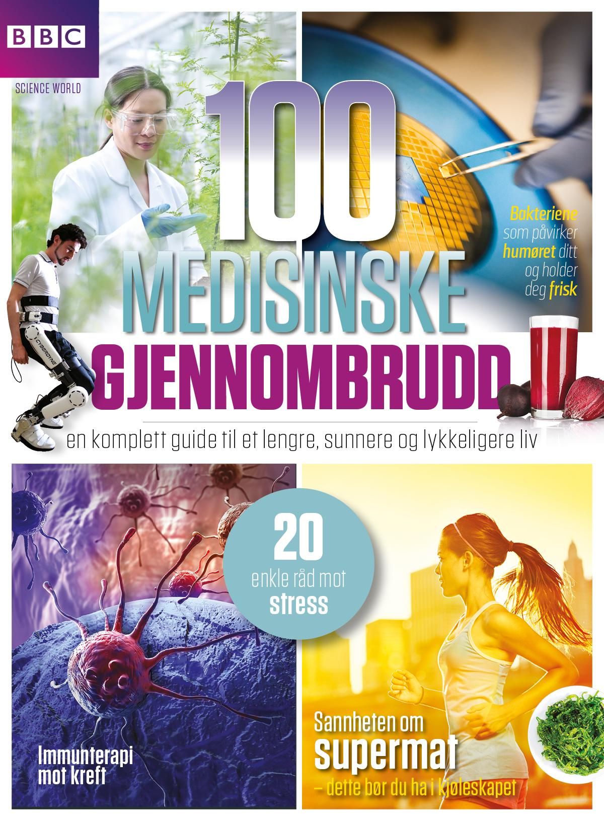 100 medisinske gjennombrudd - en komplett guide til et lengre og sunnere liv