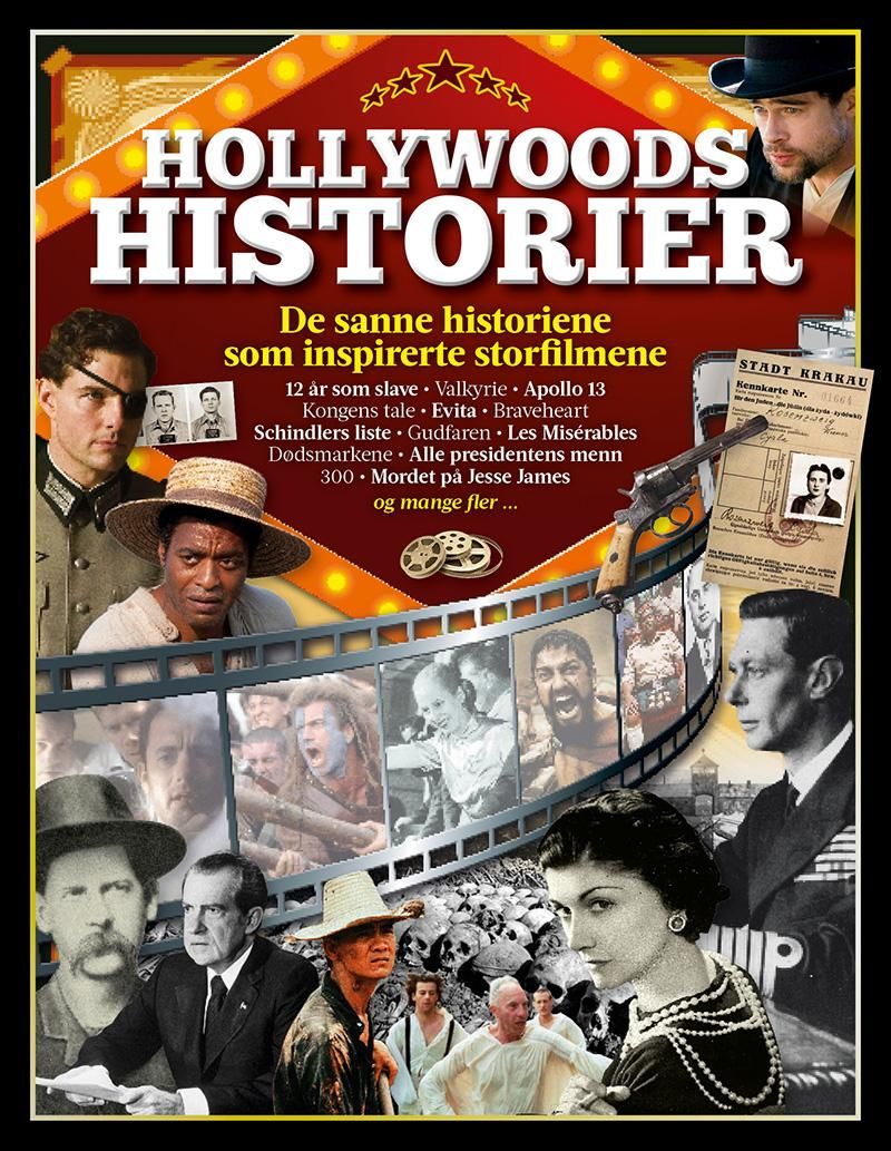 Virkelighetens Hollywood - de sanne historiene bak storfilmene