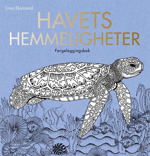 Havets hemmeligheter. Fargeleggingsbok - fargeleggingsbok