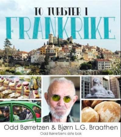 To turister i Frankrike - Odd Børretzens siste bok