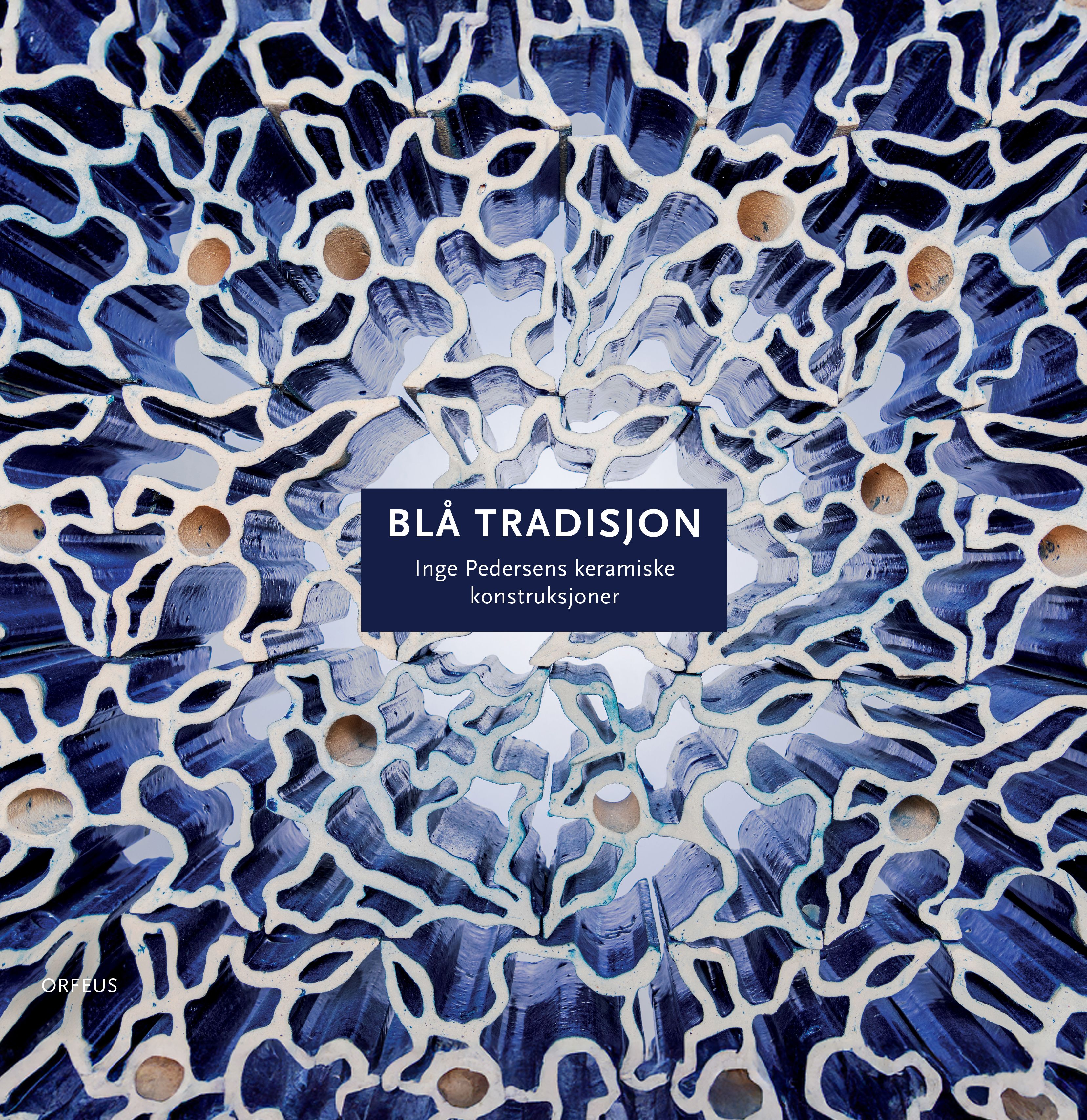 Blå tradisjon - Inge Pedersens keramiske konstruksjoner