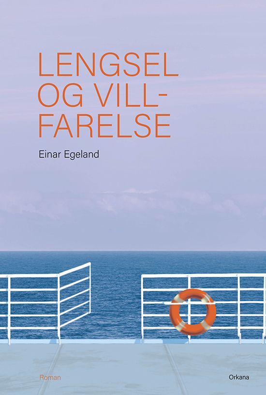 Lengsel og villfarelse - roman