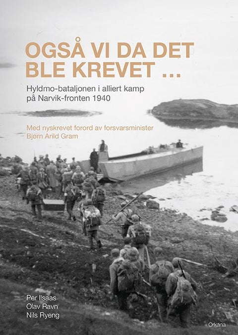 Også vi da det ble krevet - Hyldmo-bataljonen i alliert kamp på Narvik-fronten 1940