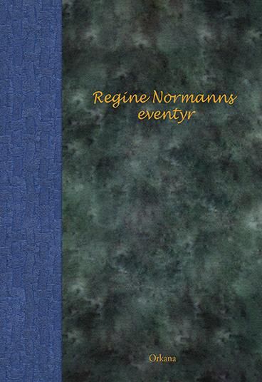 Regine Normanns eventyr