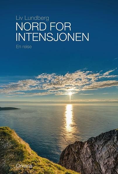 Nord for intensjonen - en reise