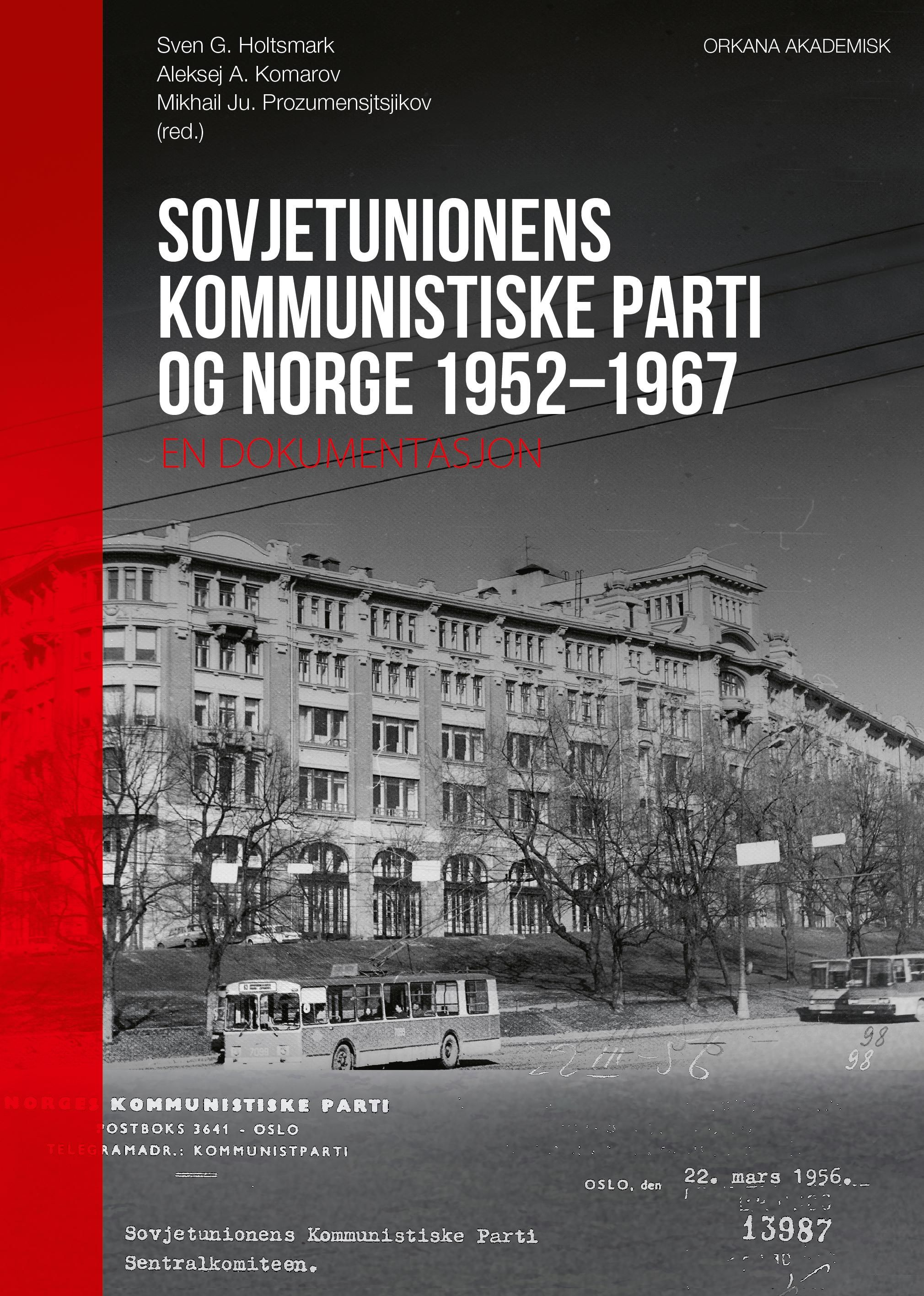 Sovjetunionens kommunistiske parti og Norge 1952-1967 - en dokumentasjon