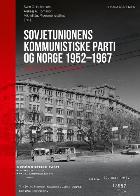 Sovjetunionens kommunistiske parti og Norge 1952-1967 - en dokumentasjon