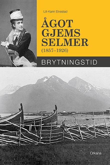 Ågot Gjems Selmer - (1857-1926) : brytningstid