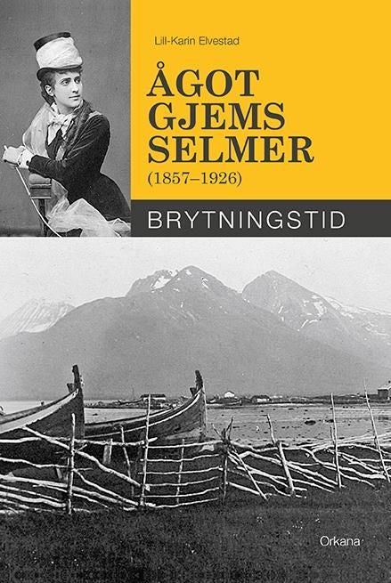 Ågot Gjems Selmer - (1857-1926) : brytningstid