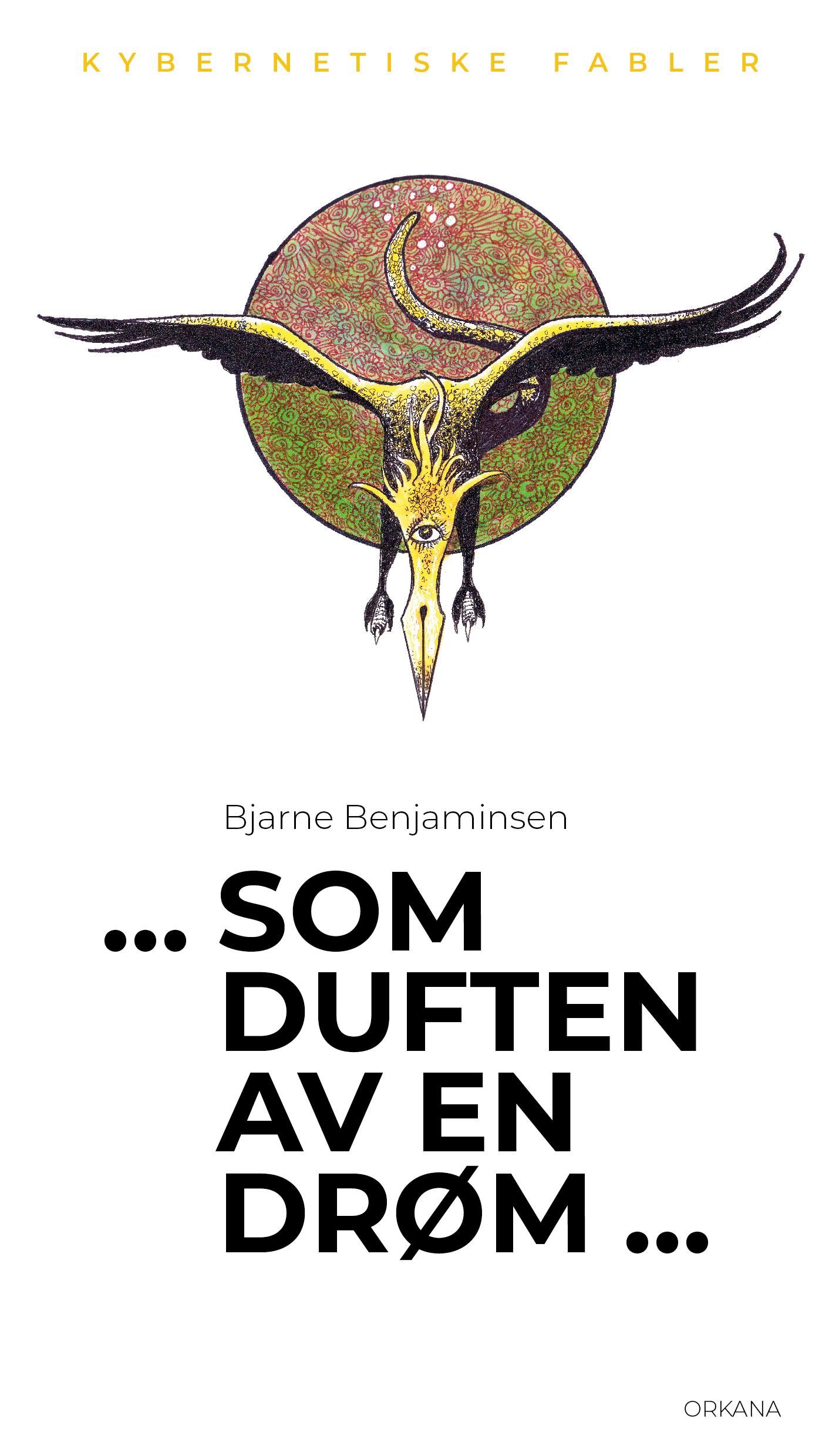 Som duften av en drøm - kybernetiske fabler
