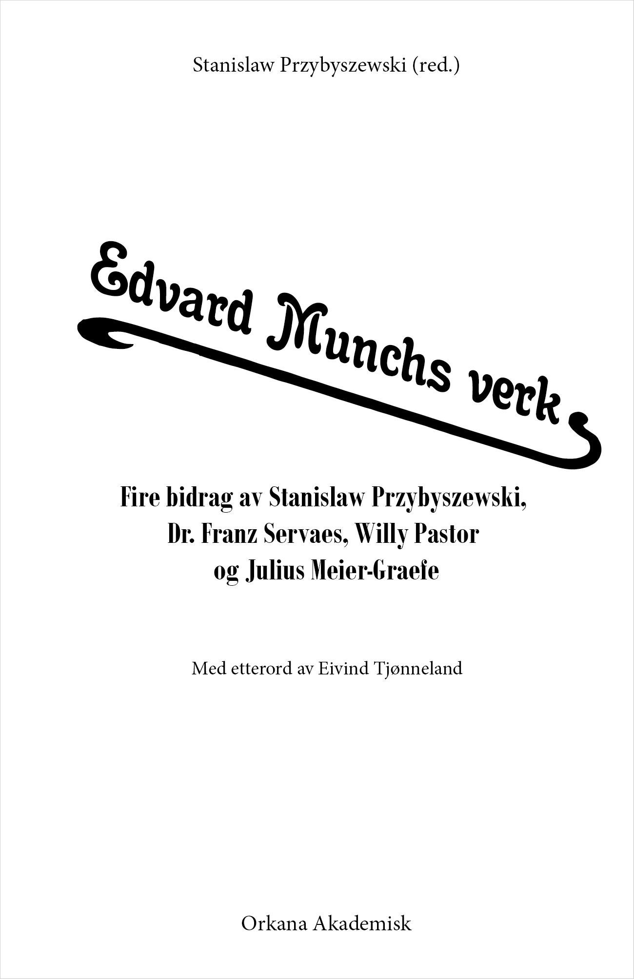 Edvard Munchs verk - fire bidrag