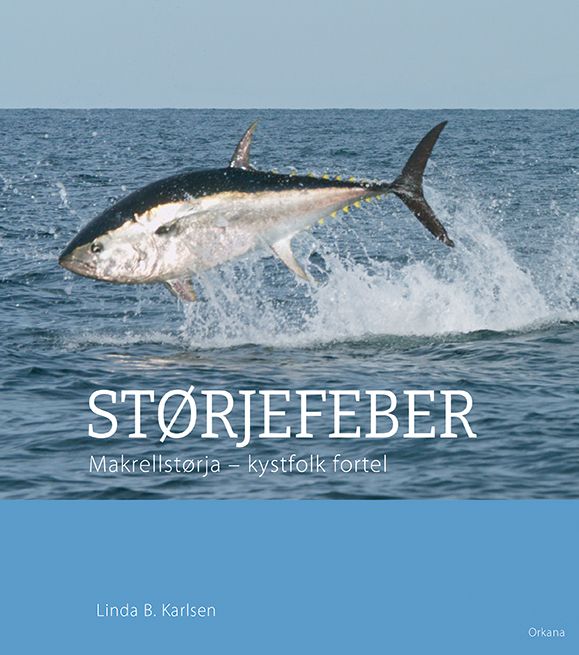 Størjefeber - makrellstørja - kystfolk fortel