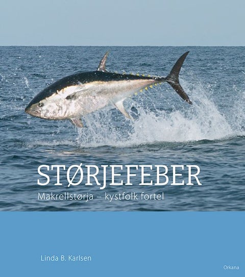 Størjefeber - makrellstørja - kystfolk fortel